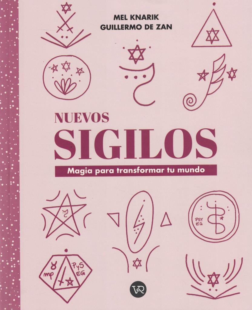 NUEVOS SIGILOS - MAGIA PARA TRANSFORMAR TU MUNDO
