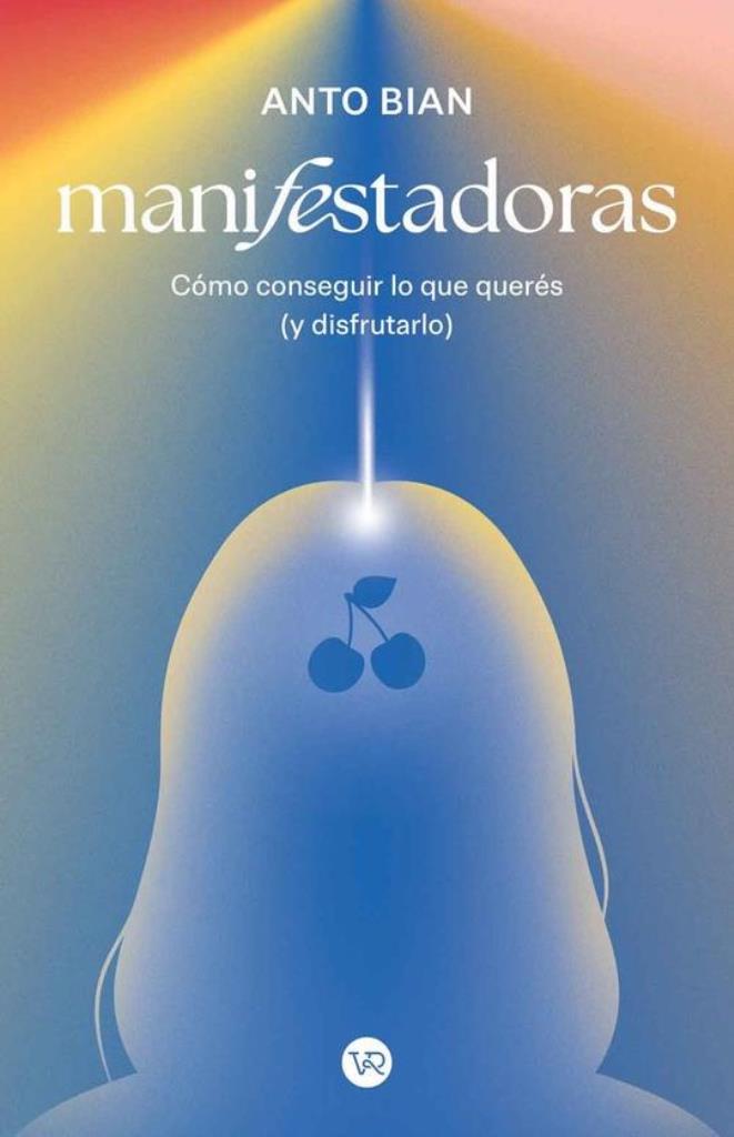 MANIFESTADORAS- COMO CONSEGUIR LO QUE QUERES Y DISFRUTARLO