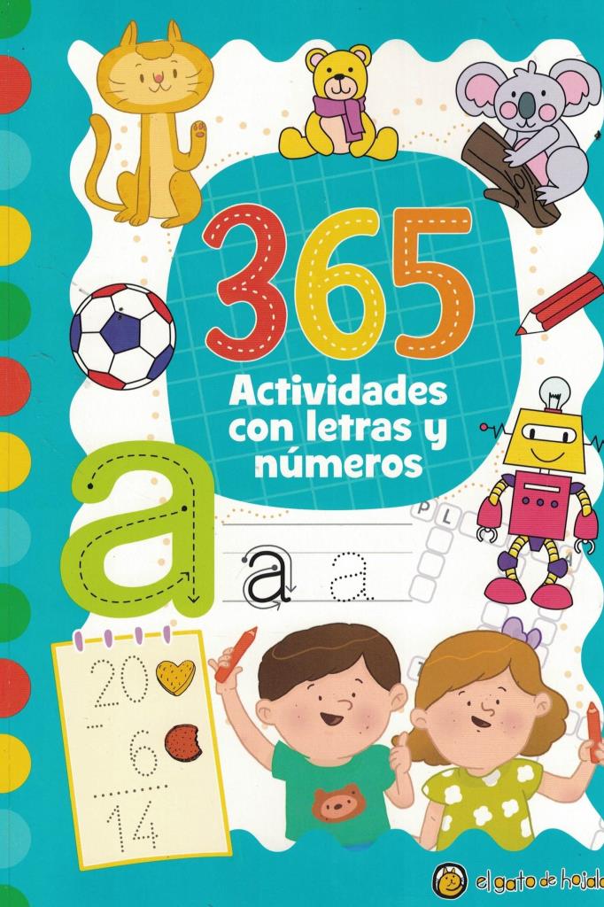 365 ACTIVIDADES CON LETRAS Y NÑMEROS - 365 DIBUJOS Y ACTIVIDADES