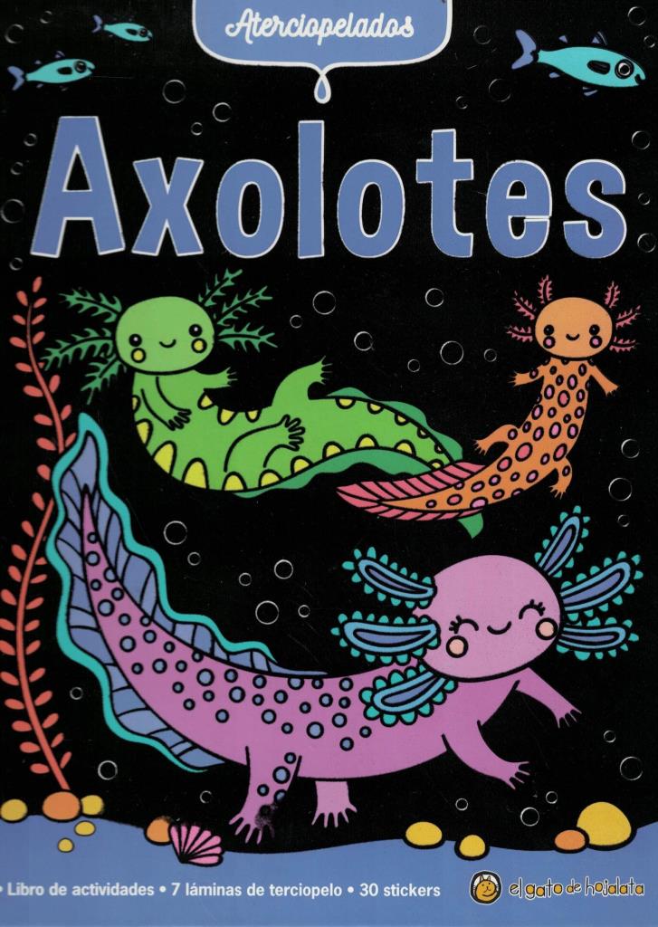 AXOLOTES- ATERCIOPELADOS