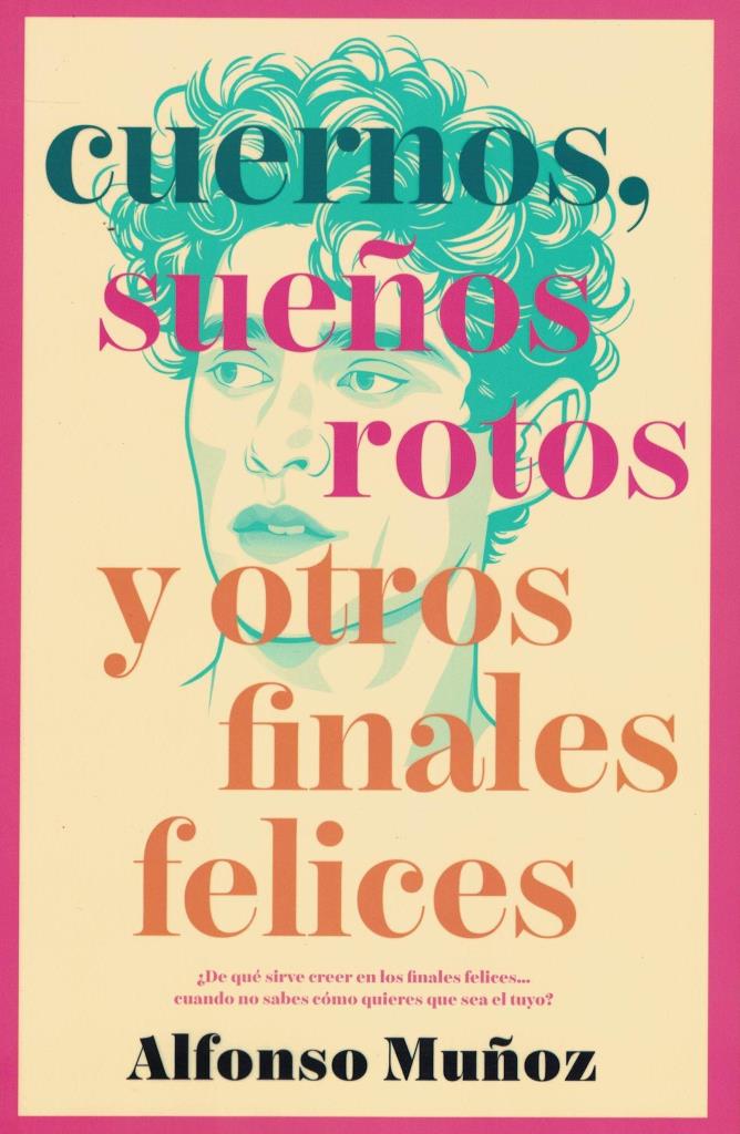 CUERNOS, SUEÑOS ROTOS Y OTROS FINALES FELICES