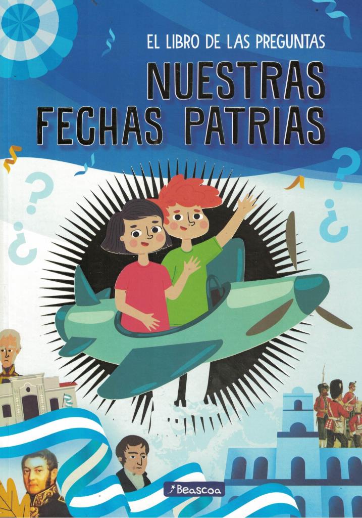 LIBRO DE LAS PREGUNTAS - NUESTRAS FECHAS PATRIAS