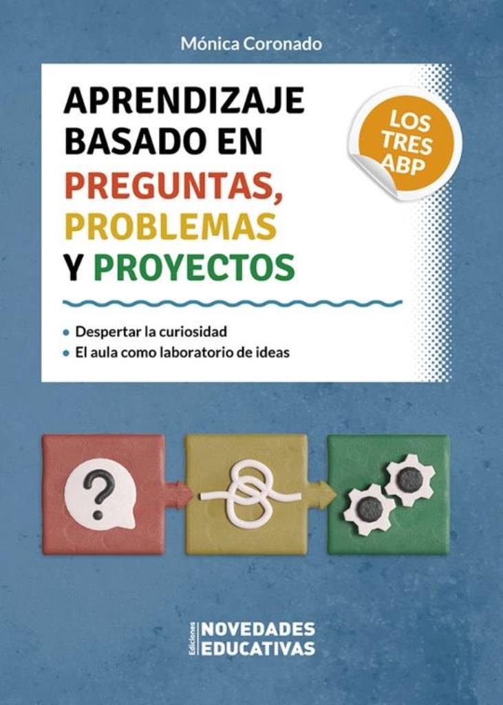 APRENDIZAJE BASADO EN PREGUNTAS, PROBLEMAS Y PROYECTOS