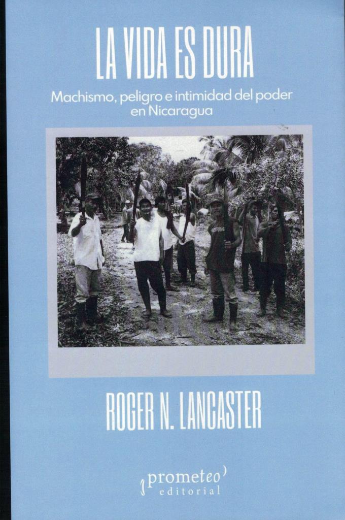 VIDA ES DURA, LA- MACHISMO, PELIGRO E INTIMIDAD DEL PODER