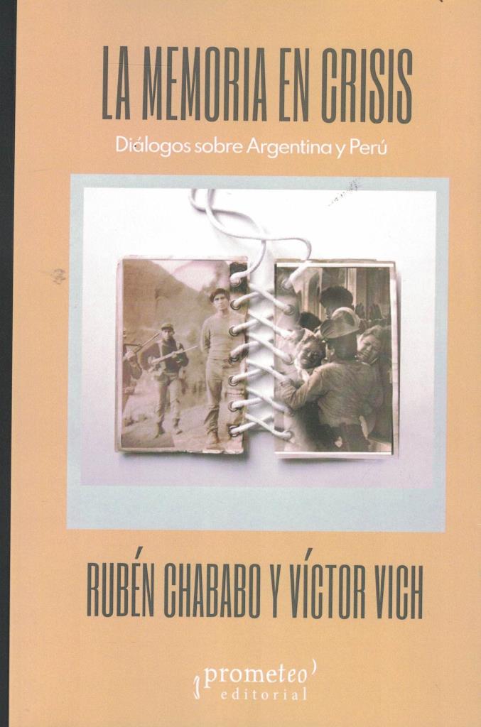 MEMORIA EN CRISIS, LA- DIALOGOS SOBRE ARGENTINA Y PERU