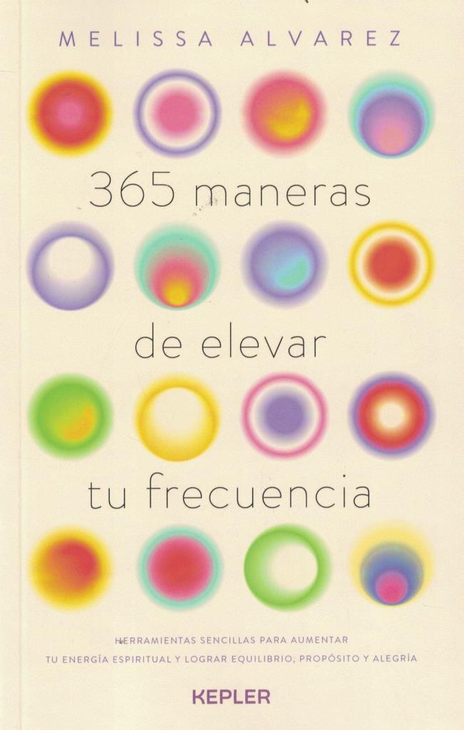365 MANERAS DE ELEVAR TU FRECUENCIA
