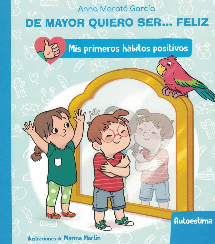 DE MAYOR QUIERO SER... FELIZ: AUTOESTIMA - ACARTONADO