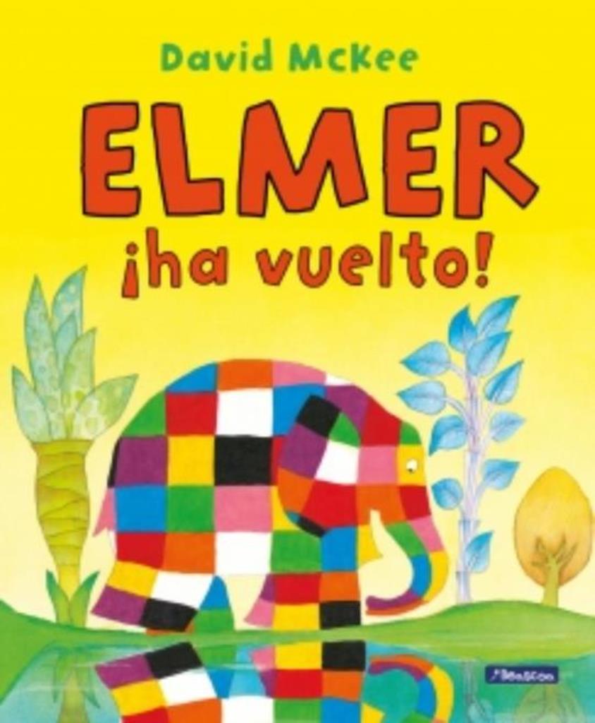 ELMER HA VUELTO