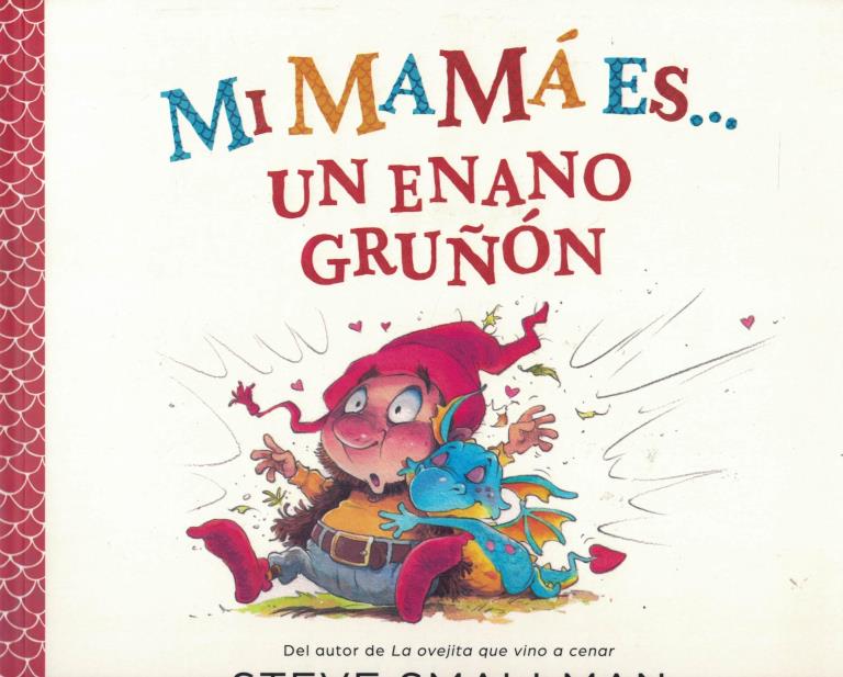 MI MAMA ES UN ENANO GRUÑON