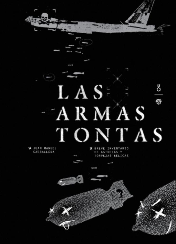 ARMAS TONTAS, LAS