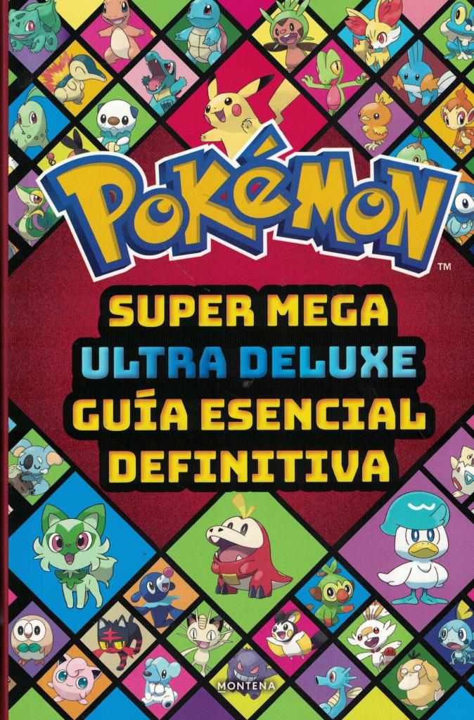 POKEMON- SUPER MEGA ULTRA DELUXE GUIA ESENCIAL DEFINITIVA
