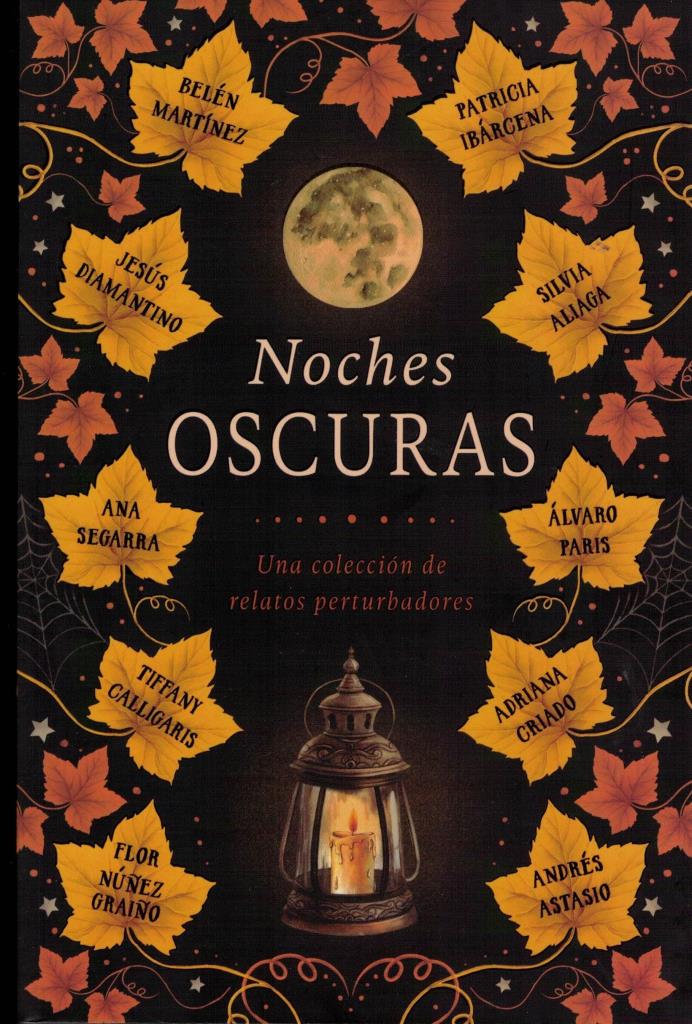 NOCHES OSCURAS- UNA COLECCION DE RELATOS PERTURBADORES