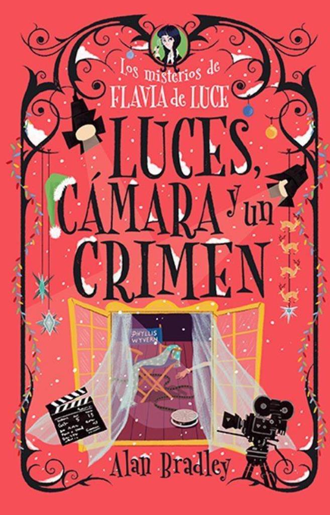 LUCES, CAMARA Y UN CRIMEN- LOS MISTERIOS DE FLAVIA DE LUCE
