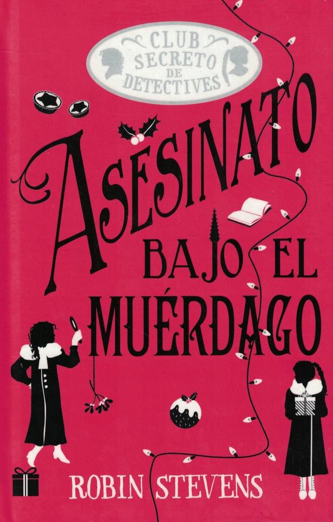 ASESINATO BAJO EL MUERDAGO- CLUB SECRETO DE DETECTIVES