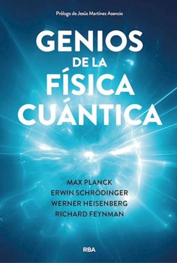 GENIOS DE LA FISICA CUANTICA