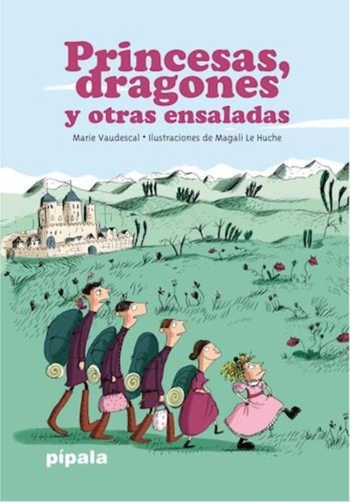 PRINCESAS Y DRAGONES Y OTRAS ENSALADAS
