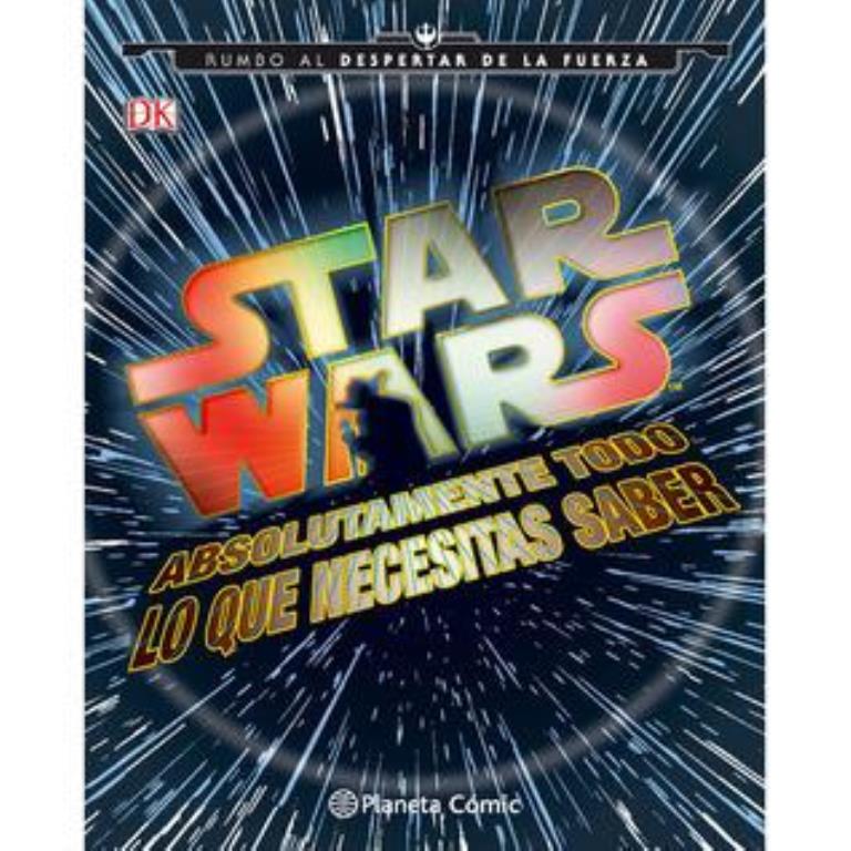 STAR WARS- ABSOLUTAMENTE TODO LO QUE NECESITAS SABER