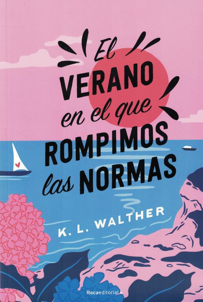 VERANO EN EL QUE ROMPIMOS LAS NORMAS, EL