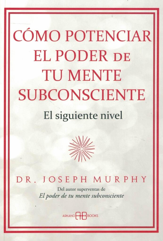 COMO POTENCIAR EL PODER DE TU MENTE SUBCONSCIENTE