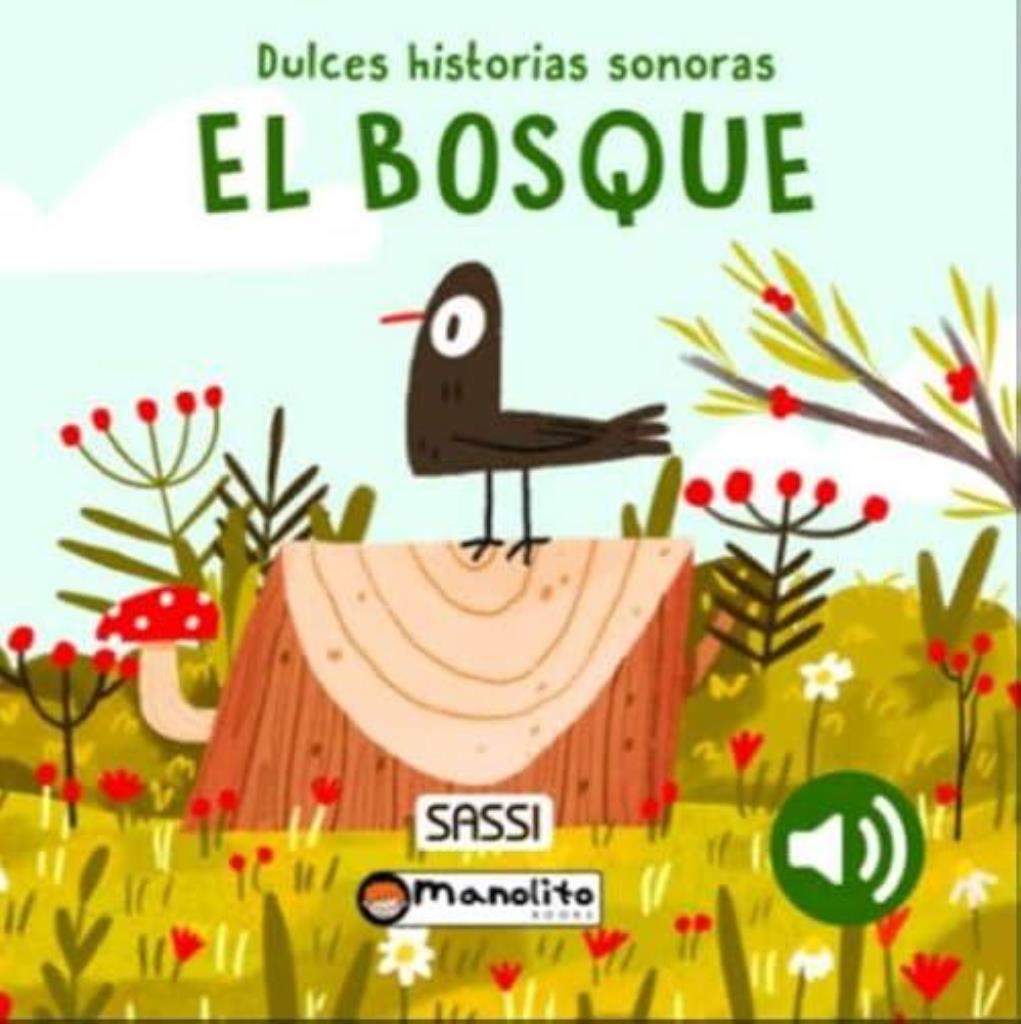 BOSQUE, EL- DULCES HISTORIAS SONORAS