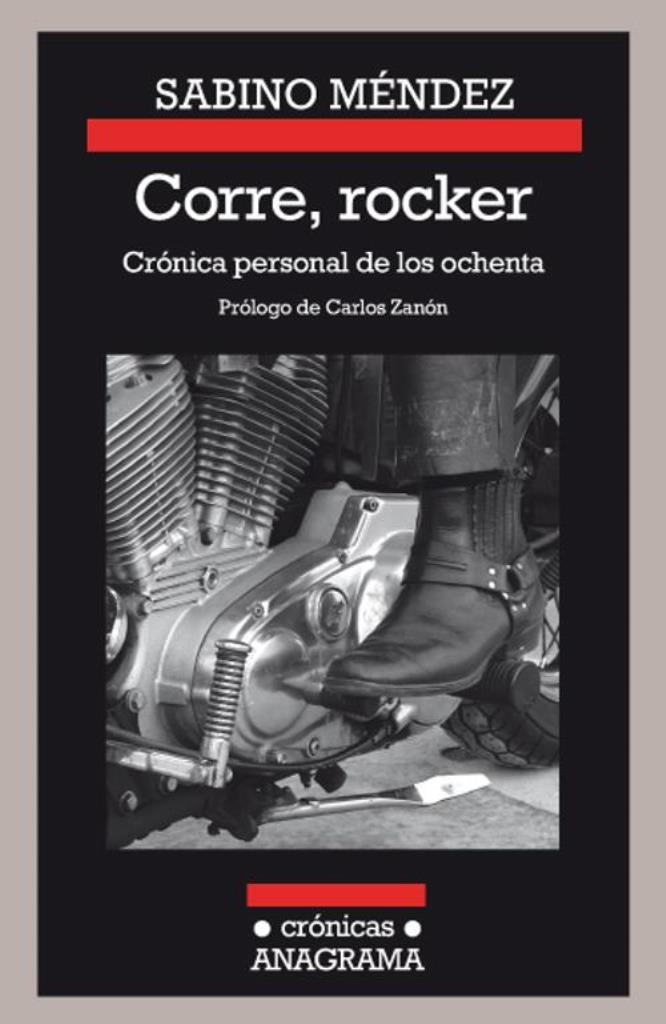 CORRE, ROCKER. CRONICA PERSONAL DE LOS 80