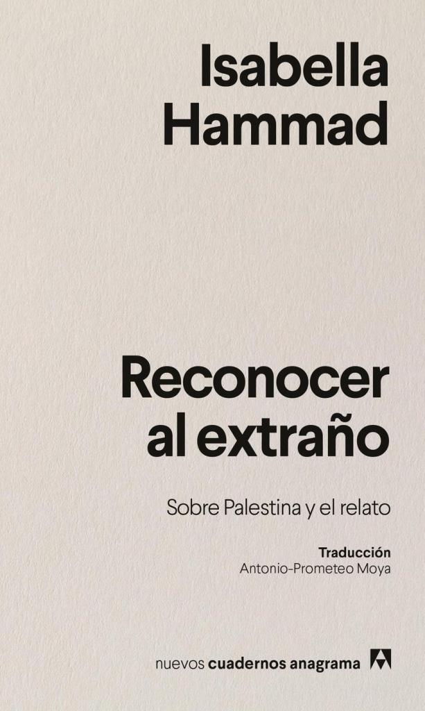 RECONOCER AL EXTRAÑO - SOBRE PALESTINA Y EL RELATO
