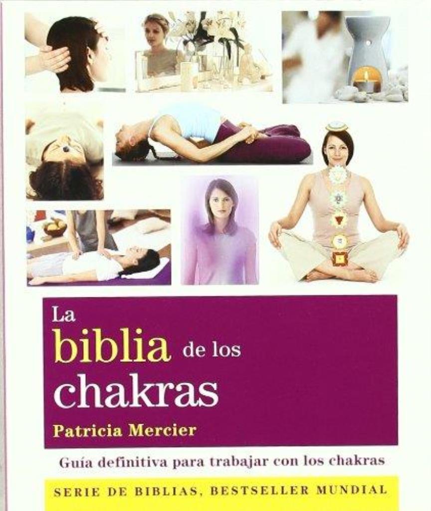 BIBLIA DE LOS CHAKRAS, LA - 2011