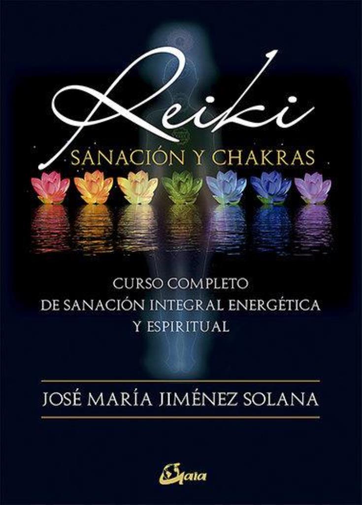 REIKI SANACION Y CHAKRAS (NUEVA EDICION)
