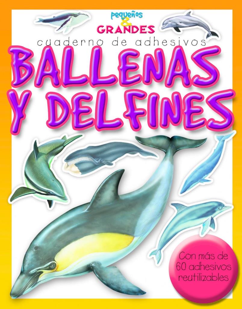 BALLENAS Y DELFINES- PEQUEÑOS Y GRANDES CUADERNO DE ADHESIVOS
