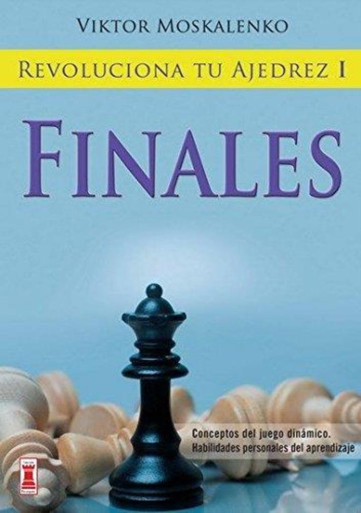 REVOLUCIONA TU AJEDREZ 1. FINALES