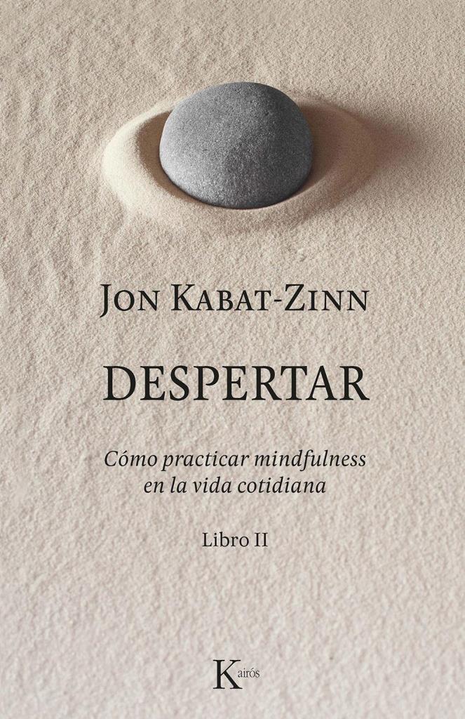 DESPERTAR-  COMO PRACTICAR MINDFULNESS EN LA VIDA COTIDIANA