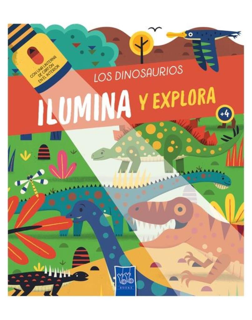 DINOSAURIOS, LOS- ILUMINA Y EXPLORA