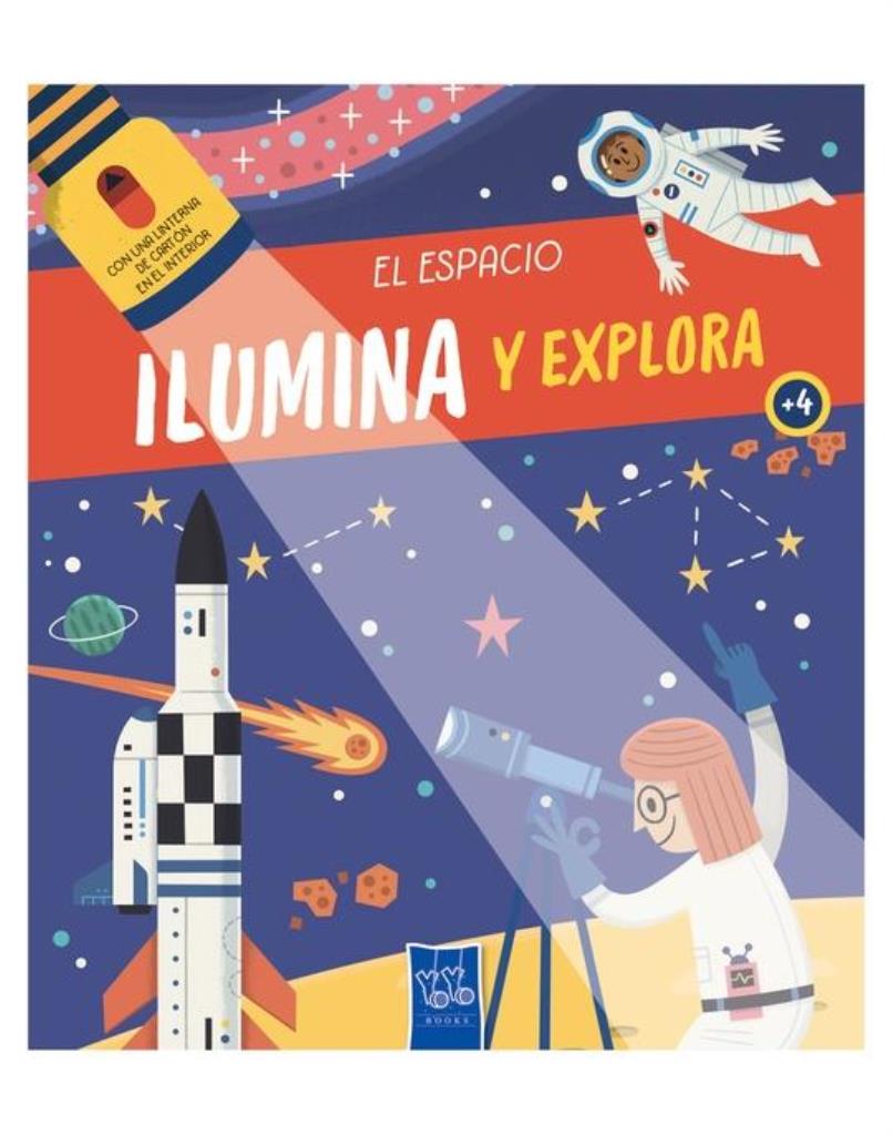 ESPACIO, EL- ILUMINA Y EXPLORA