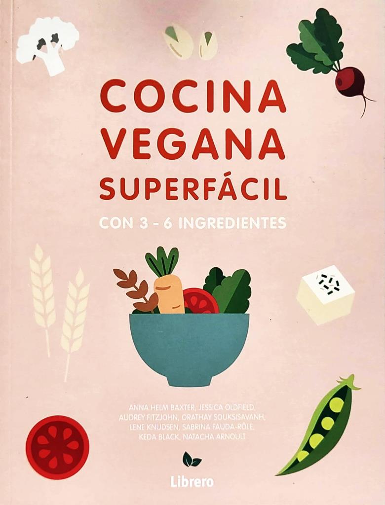 COCINA VEGANA SUPERFACIL - CON 3-6 INGREDIENTES