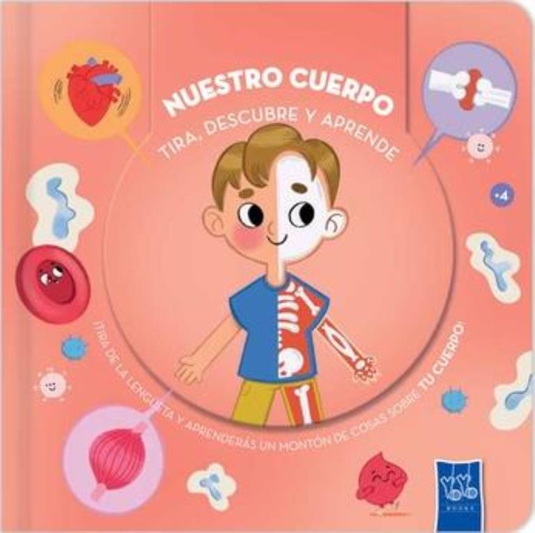 NUESTRO CUERPO - TIRA, DESCUBRE Y APRENDE