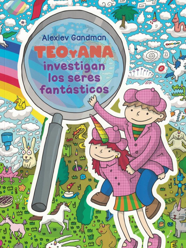 TEO Y ANA INVESTIGAN LOS SERES FANTASTICOS