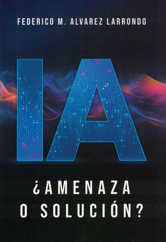 IA- AMENAZA O SOLUCION