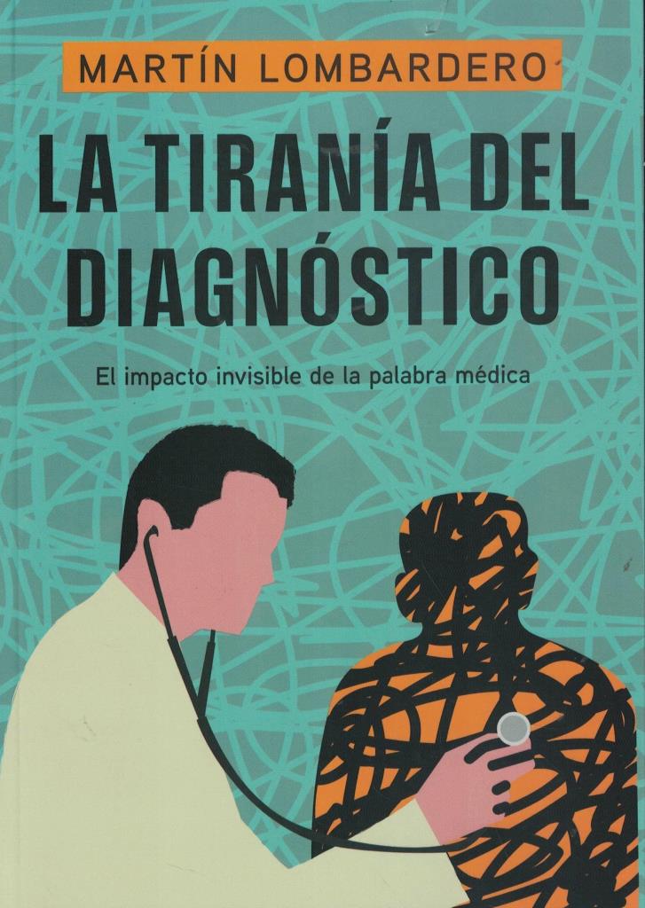 TIRANIA DEL DIAGNOSTICO, LA