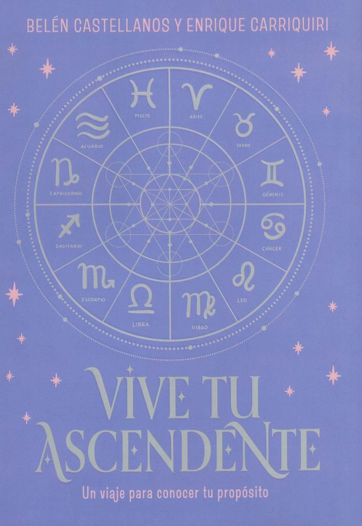 VIVE TU ASCENDENTE- UN VIAJE PARA CONOCER TU PROPOSITO