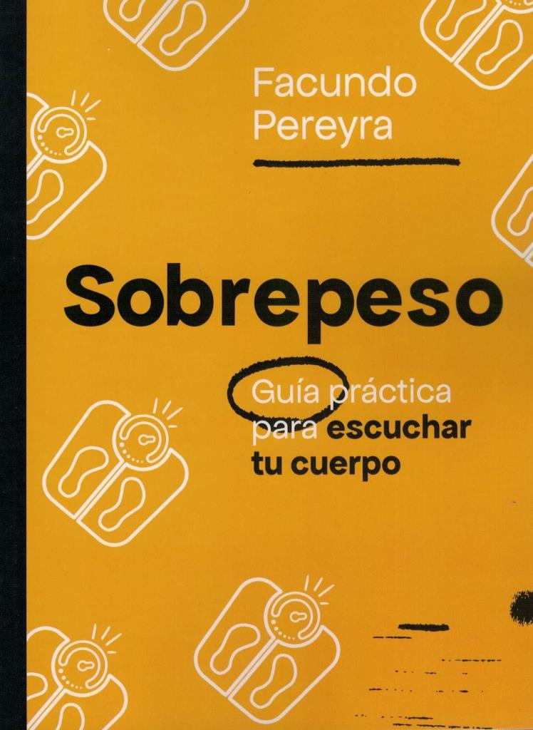 SOBREPESO- GUIA PRACTICA PARA ESCUCHAR TU CUERPO
