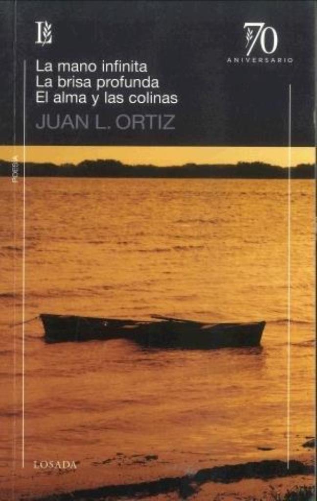 MANO INFINITA, LA. LA BRISA PROFUNDA. EL ALMA Y LAS COLINAS