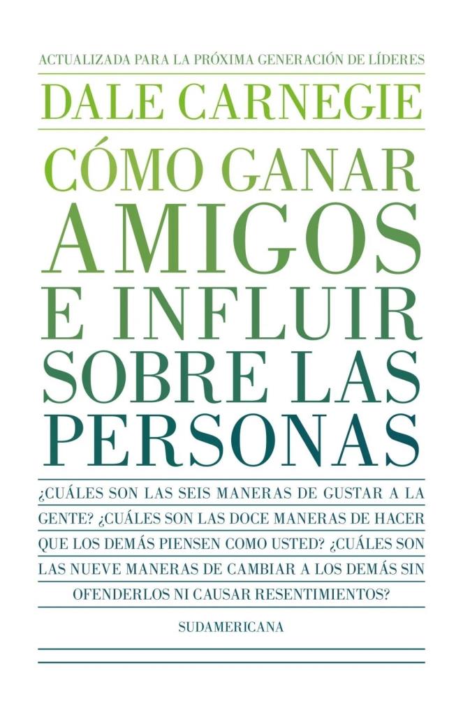 COMO GANAR AMIGOS E INFLUIR SOBRE LAS PERSONAS