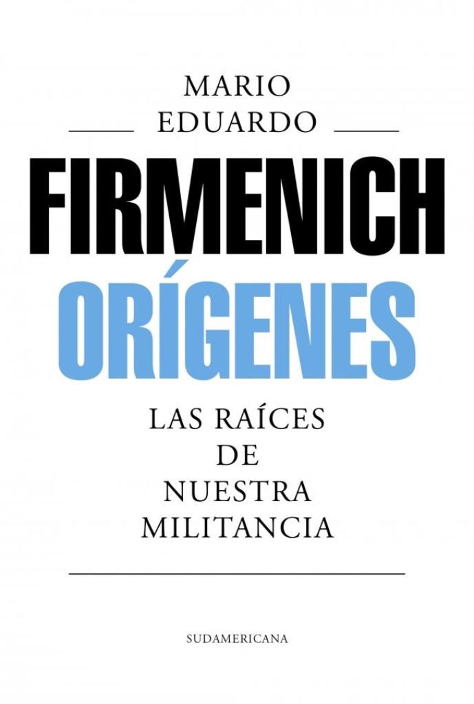 ORIGENES- LAS RAICES DE NUESTRA MILITANCIA