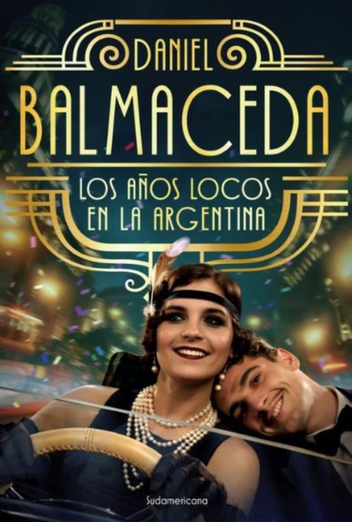 AÑOS LOCOS EN LA ARGENTINA, LOS