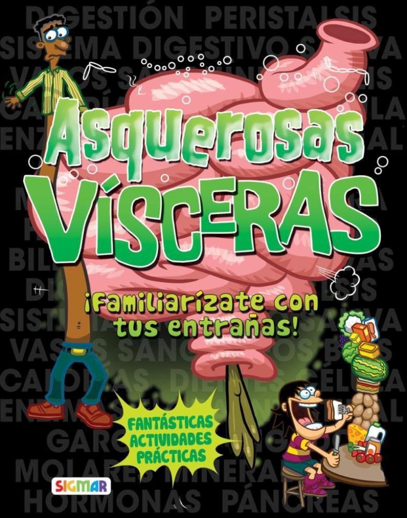ASQUEROSAS VISCERAS Â­FAMILIARIZATE CON TUS ENTRAÑAS!