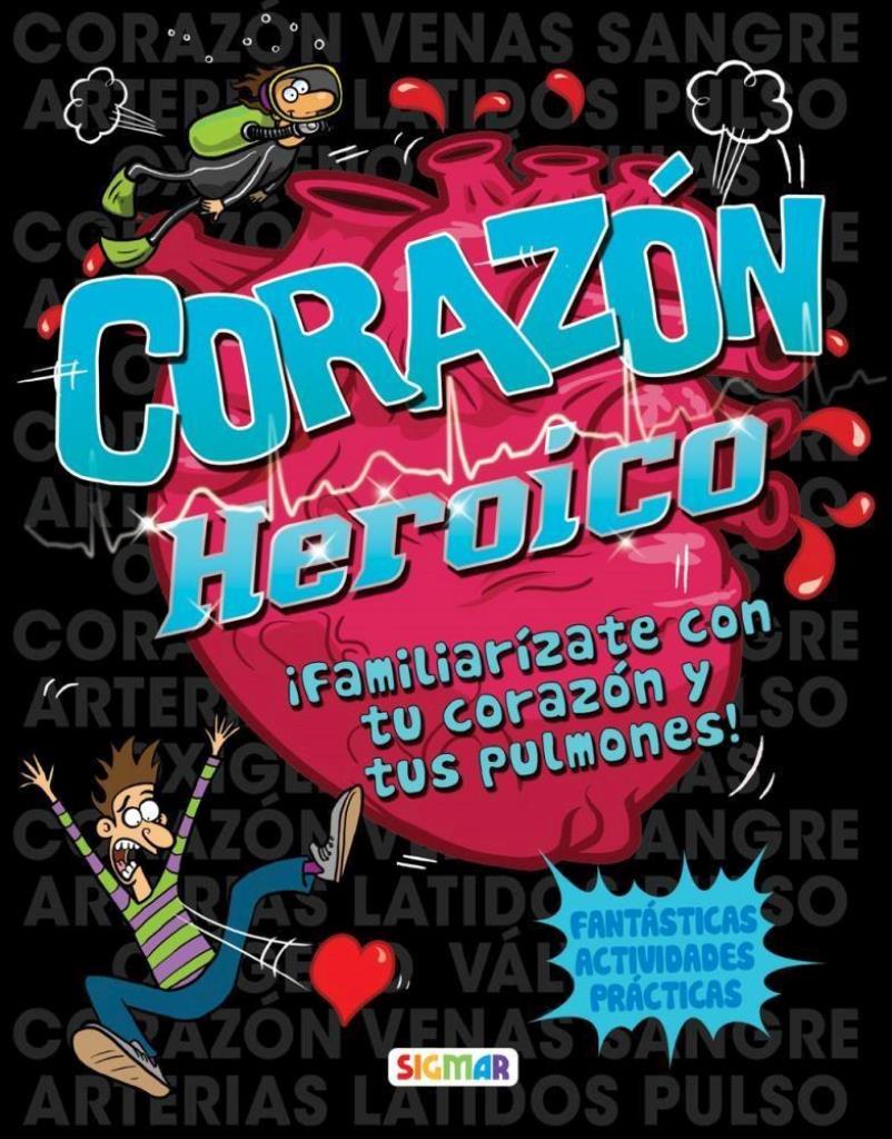 CORAZON HEROICO Â­FAMILIARIZATE CON TU CORAZON Y TUS PULMONE