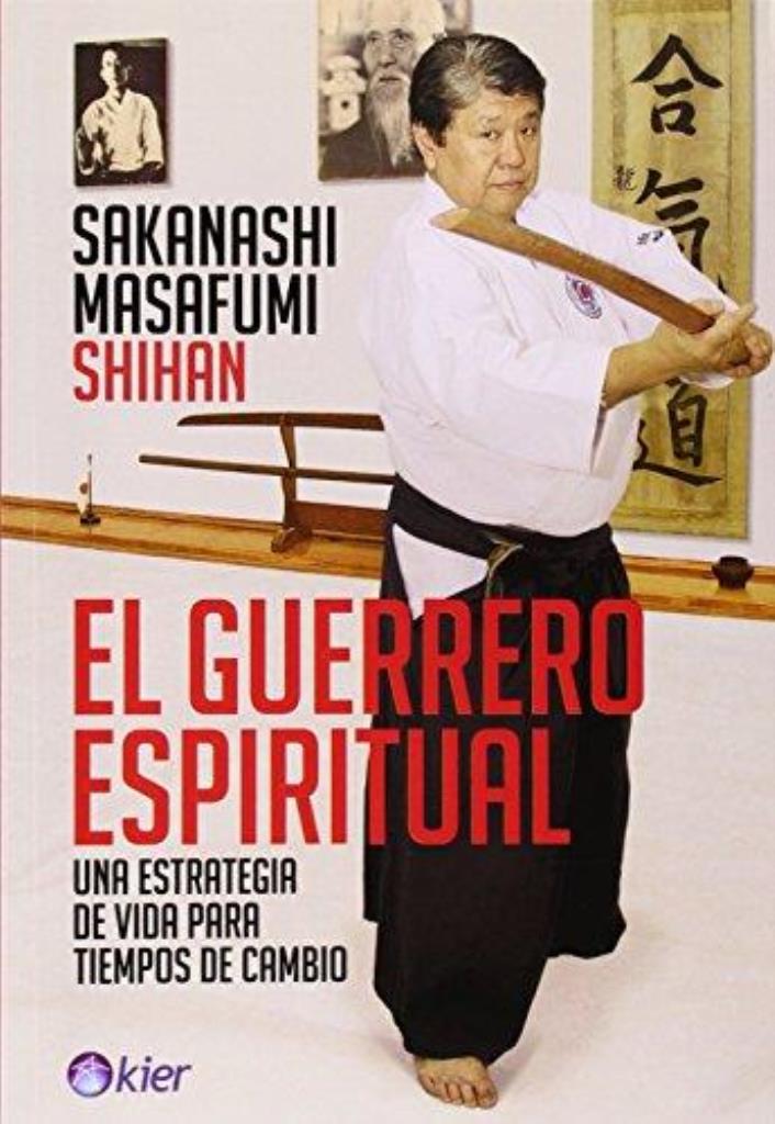 GUERRERO ESPIRITUAL, EL. UNA ESTRATEGIA DE VIDA PARA TIEMPOS