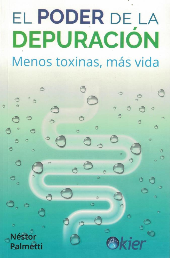 PODER DE LA DEPURACION, EL - MENOS TOXINAS, MAS VIDA