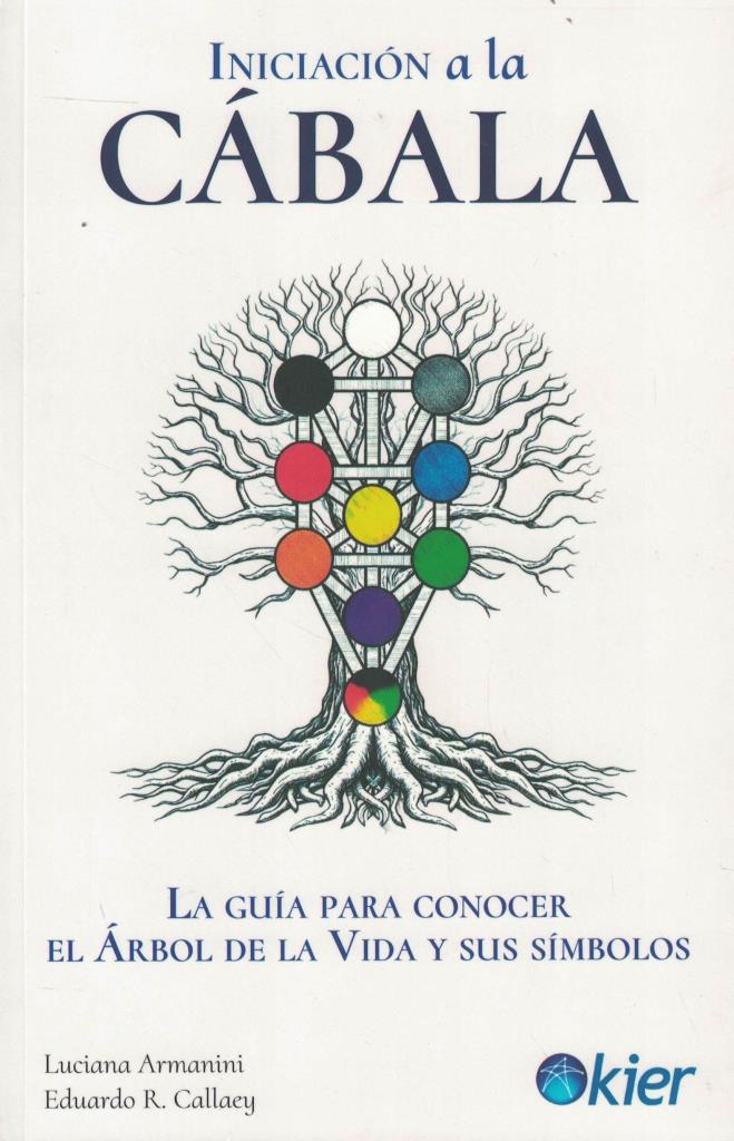 INICIACION A LA CABALA - LA GUIA PARA CONOCER EL ARBOL DE LA VIDA Y SUS SIMBOLOS