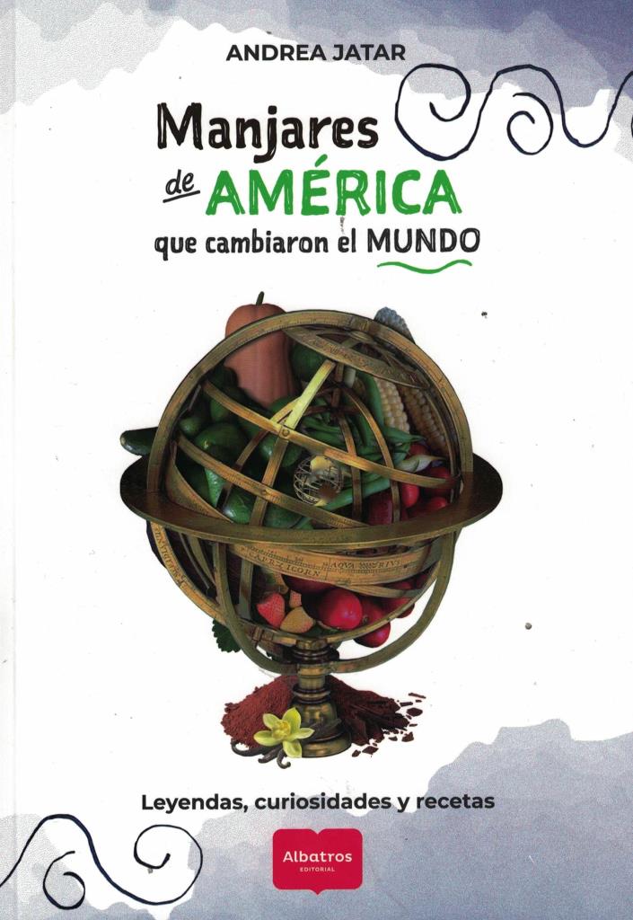 MANJARES DE AMERICA QUE CAMBIARON EL MUNDO
